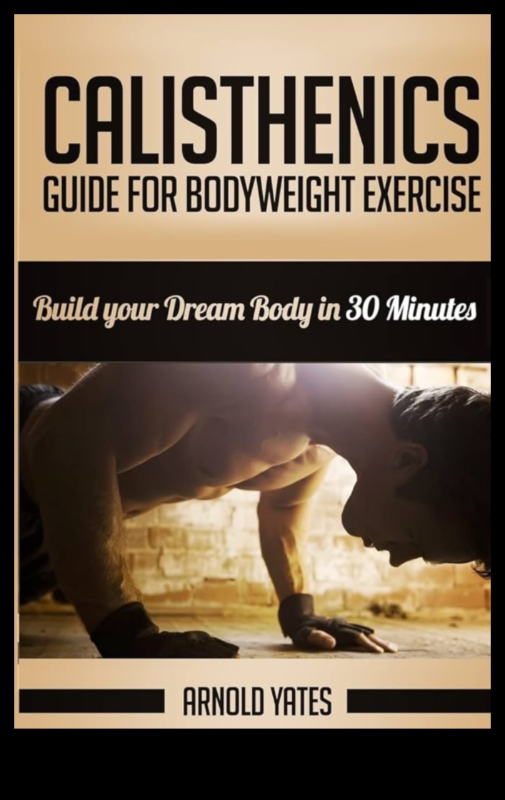 Calisthenics Unleashed: visaptverošs ceļvedis ķermeņa svara apguvei