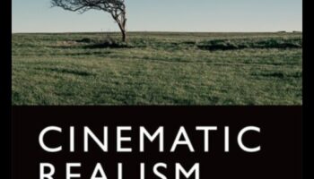 Kinematogrāfiskais reālisms: vizuālā stāstu stāstīšana mākslinieciskos rāmjos